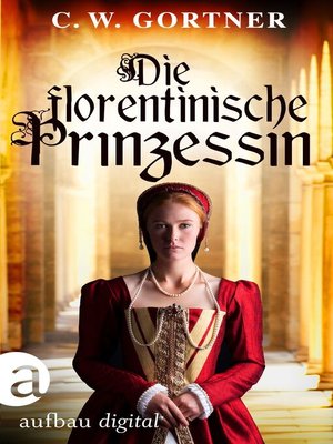 cover image of Die florentinische Prinzessin